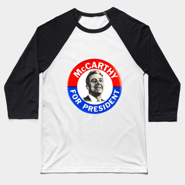 Eugene McCarthy 1968 Presidential Campaign Button Design Baseball T-Shirt by Naves